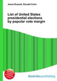 List of United States presidential elections by popular vote margin