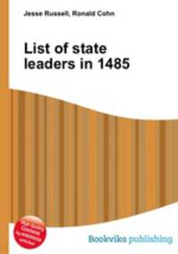List of state leaders in 1485