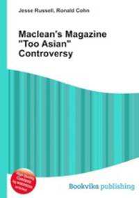 Maclean`s Magazine "Too Asian" Controversy