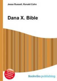 Dana X. Bible