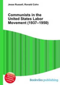 Communists in the United States Labor Movement (1937–1950)