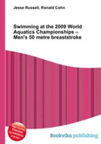 Swimming at the 2009 World Aquatics Championships – Men