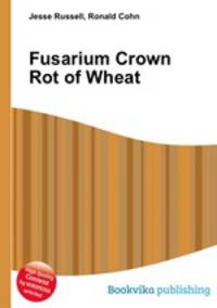 Fusarium Crown Rot of Wheat