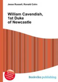 William Cavendish, 1st Duke of Newcastle