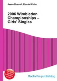 2006 Wimbledon Championships – Girls