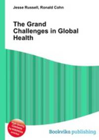 The Grand Challenges in Global Health