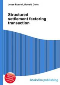 Structured settlement factoring transaction