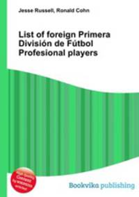 List of foreign Primera Division de Futbol Profesional players
