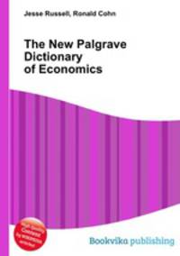 The New Palgrave Dictionary of Economics