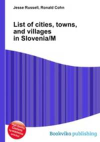 List of cities, towns, and villages in Slovenia/M