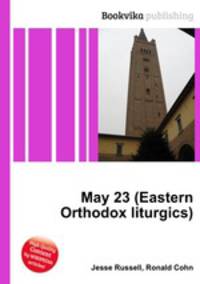 May 23 (Eastern Orthodox liturgics)