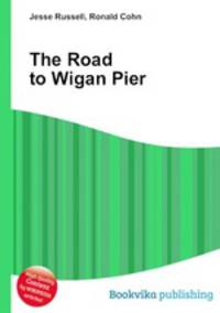 The Road to Wigan Pier