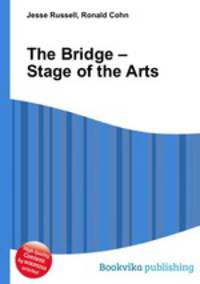 The Bridge – Stage of the Arts