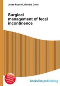 Surgical management of fecal incontinence