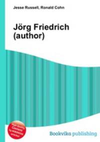Jorg Friedrich (author)