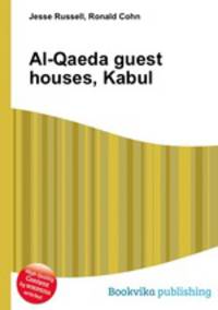 Al-Qaeda guest houses, Kabul