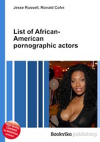 List of African-American pornographic actors