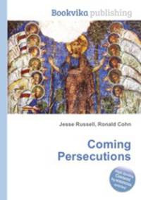 Coming Persecutions