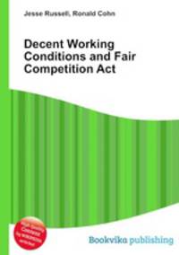 Decent Working Conditions and Fair Competition Act