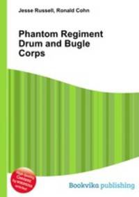 Phantom Regiment Drum and Bugle Corps