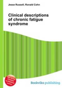 Clinical descriptions of chronic fatigue syndrome