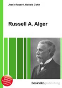 Russell A. Alger