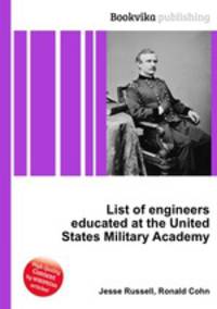 List of engineers educated at the United States Military Academy