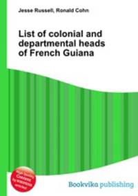 List of colonial and departmental heads of French Guiana