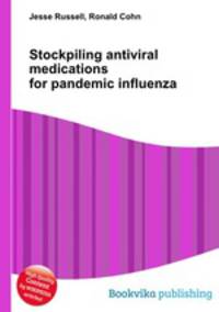 Stockpiling antiviral medications for pandemic influenza