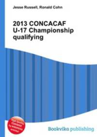 2013 CONCACAF U-17 Championship qualifying