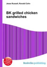 BK grilled chicken sandwiches