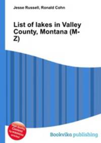 List of lakes in Valley County, Montana (M-Z)
