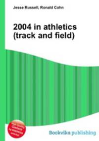 2004 in athletics (track and field)