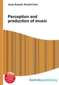 Perception and production of music