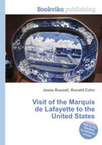 Visit of the Marquis de Lafayette to the United States