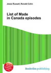 List of Made in Canada episodes