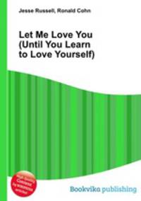 Let Me Love You (Until You Learn to Love Yourself)