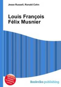 Louis Francois Felix Musnier