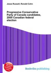 Progressive Conservative Party of Canada candidates, 2000 Canadian federal election