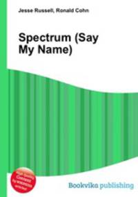 Spectrum (Say My Name)