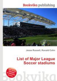 List of Major League Soccer stadiums