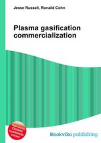 Plasma gasification commercialization