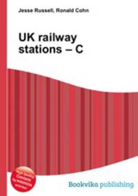 UK railway stations – C