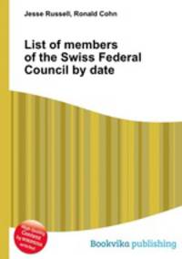 List of members of the Swiss Federal Council by date