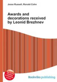 Awards and decorations received by Leonid Brezhnev