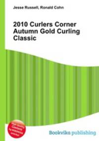 2010 Curlers Corner Autumn Gold Curling Classic