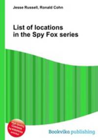 List of locations in the Spy Fox series