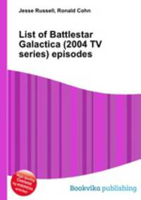 List of Battlestar Galactica (2004 TV series) episodes