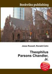 Theophilus Parsons Chandler, Jr.