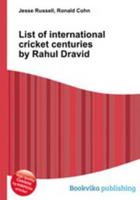 List of international cricket centuries by Rahul Dravid